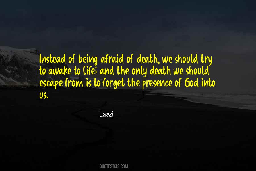 Quotes About Being Afraid Of Life #571288