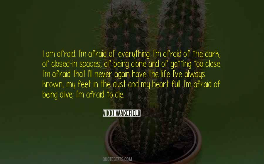Quotes About Being Afraid Of Life #734782