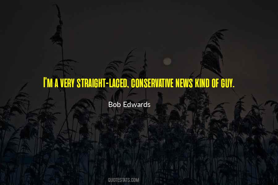 Conservative News Quotes #1666306