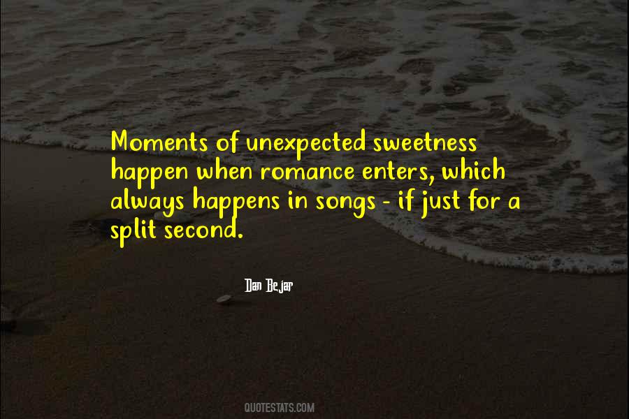 Quotes About Unexpected Moments #1490247