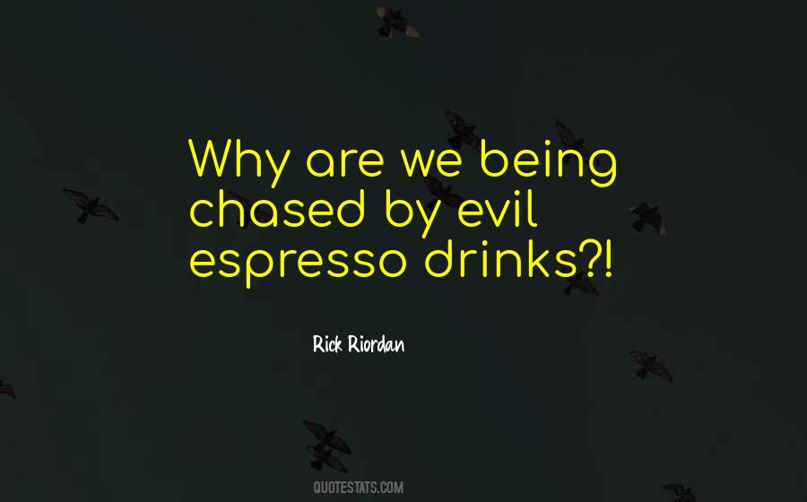 Quotes About Espresso #1138442