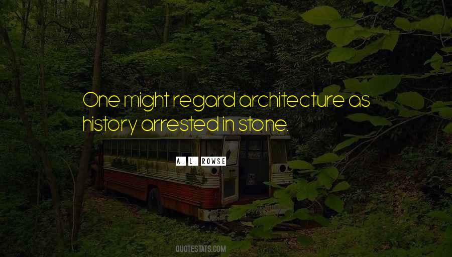 Quotes About Architecture And History #1261111