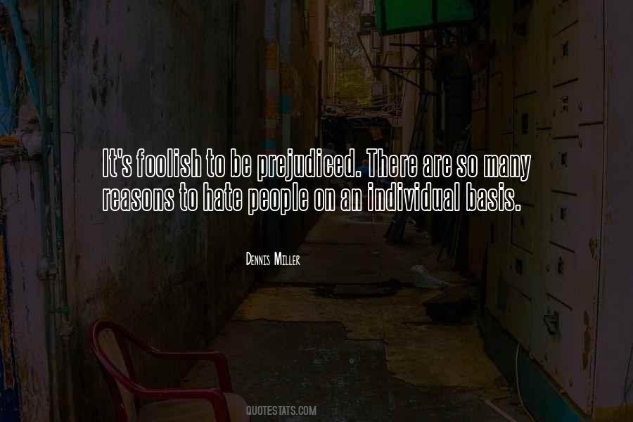 Quotes About Prejudiced #1413834