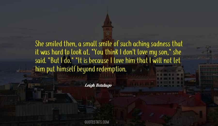 Such Sadness Quotes #1384871
