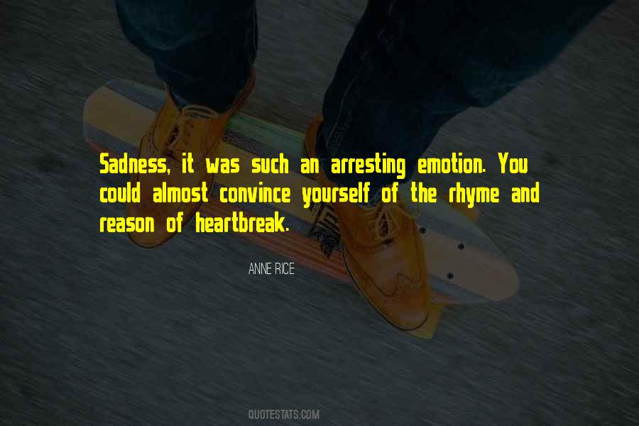 Such Sadness Quotes #1479187