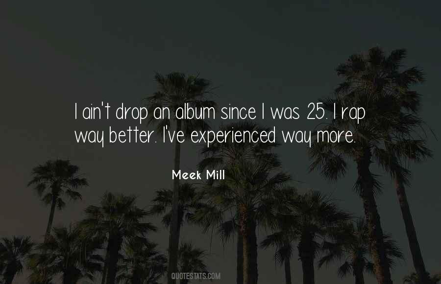 Mill Meek Quotes #1846022