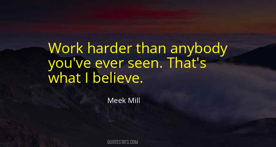 Mill Meek Quotes #325821