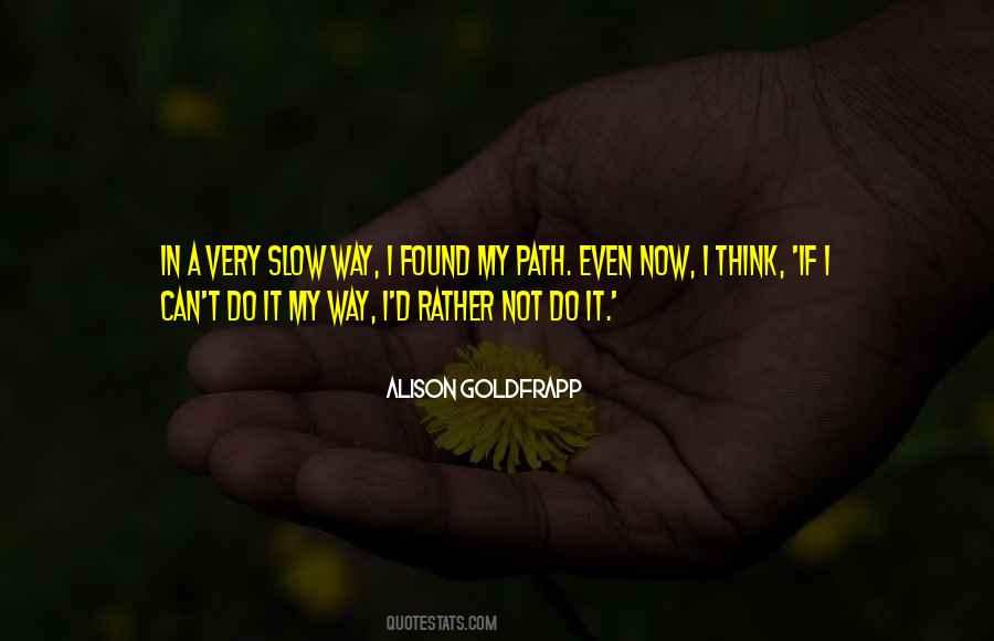 My Path Quotes #1555717
