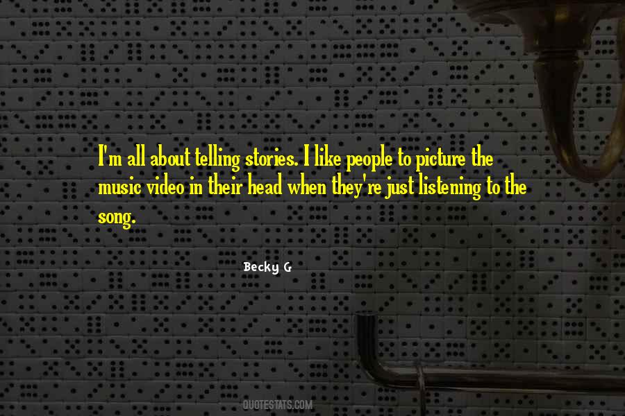 Listening To Stories Quotes #1609675