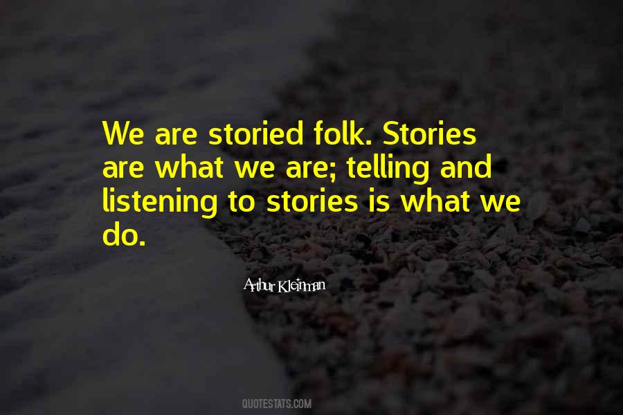 Listening To Stories Quotes #27209