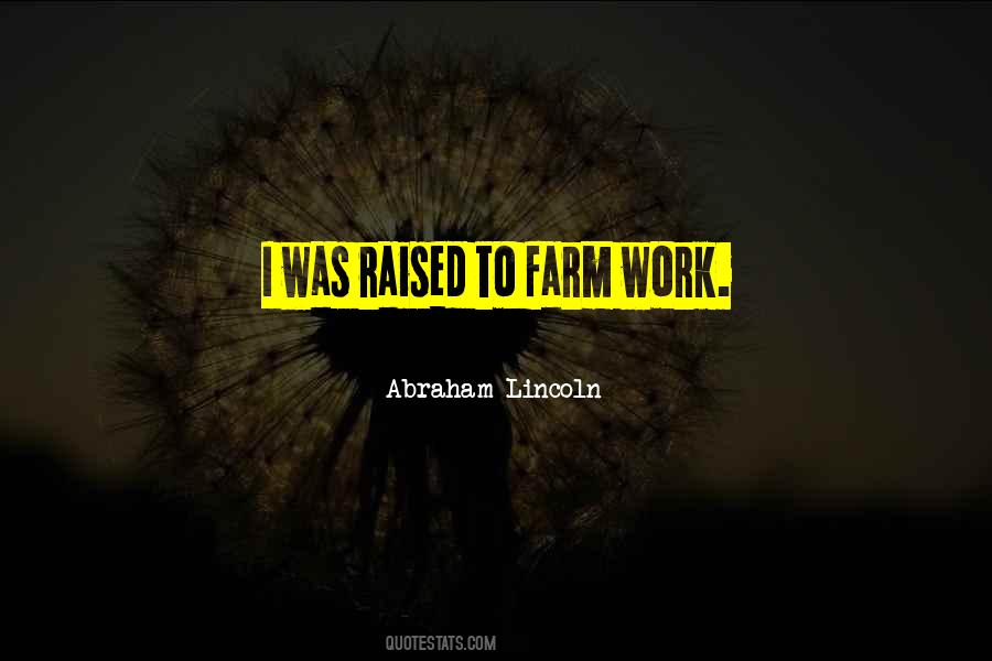 Quotes About Farm Work #1708890