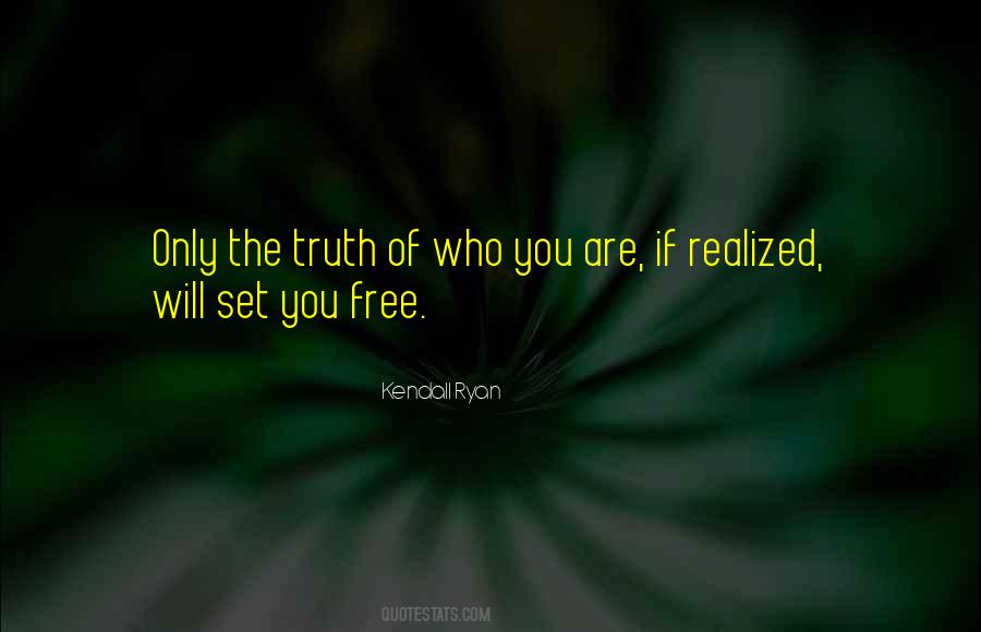 Quotes About Truth Set You Free #1287203
