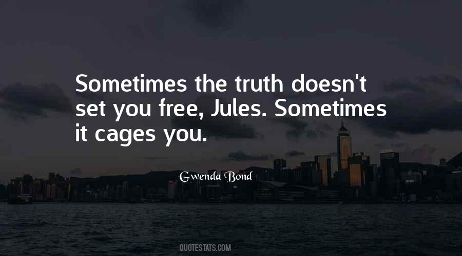 Quotes About Truth Set You Free #1475862
