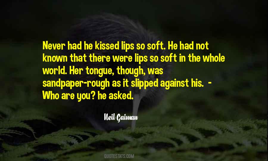 Quotes About Soft Lips #892168