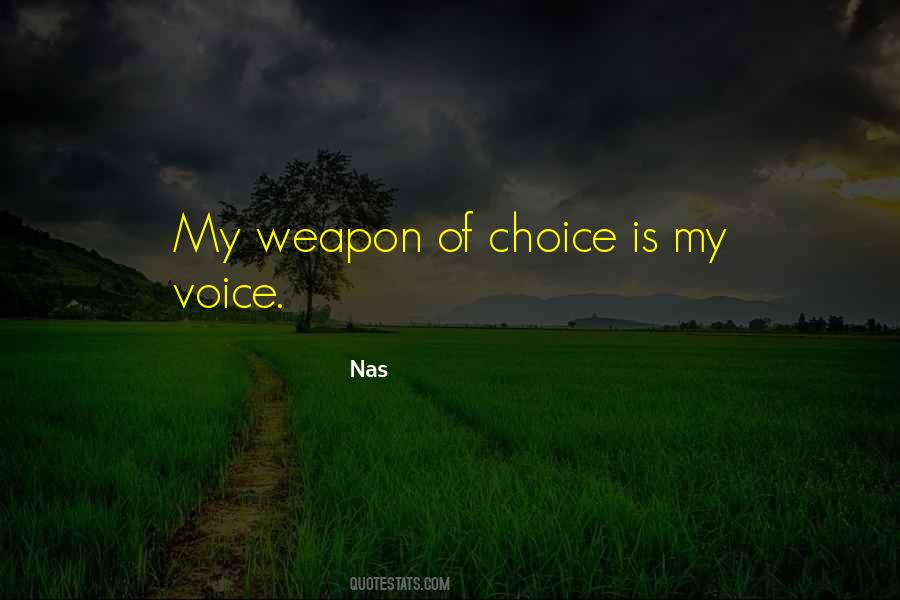 Weapons Of Choice Quotes #1473320