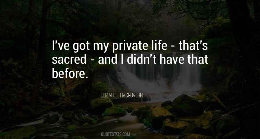 Quotes About Private Life #1160254