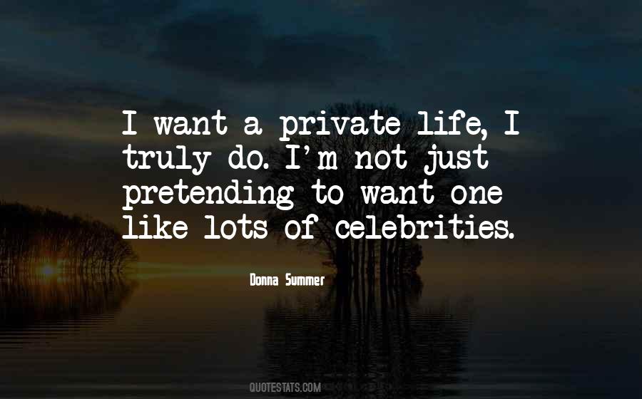 Quotes About Private Life #1224508