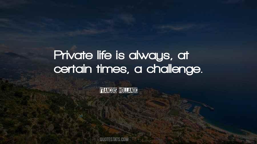 Quotes About Private Life #1278844