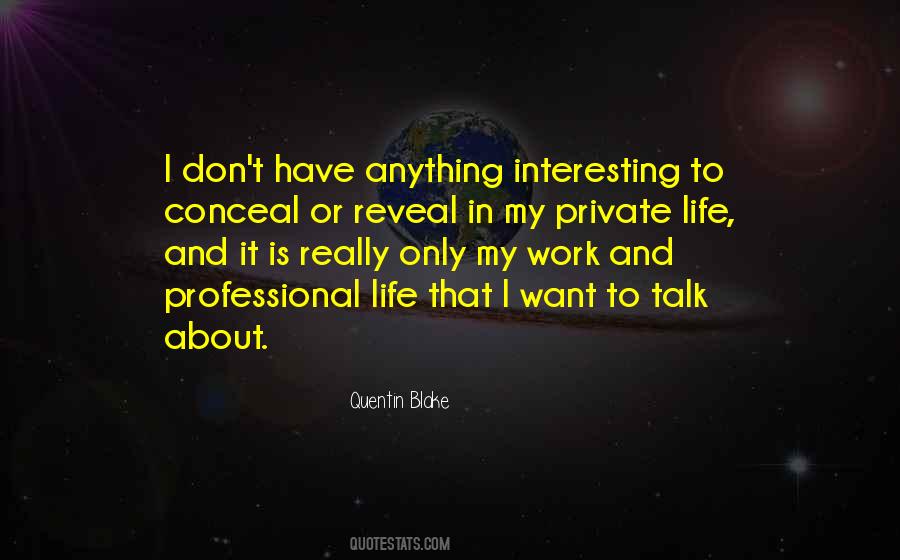 Quotes About Private Life #1318699
