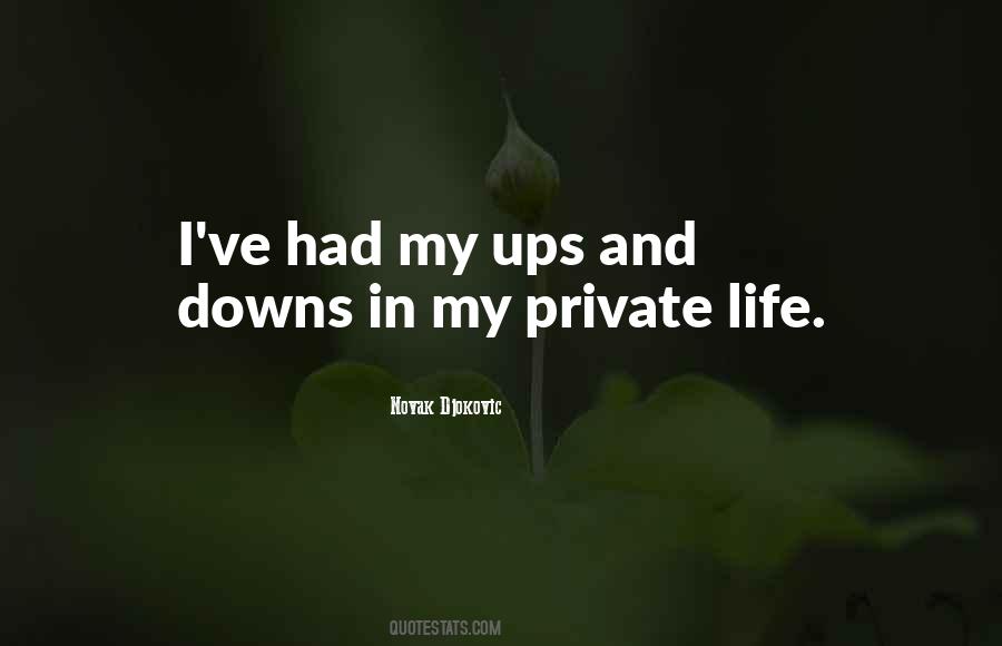 Quotes About Private Life #1691548