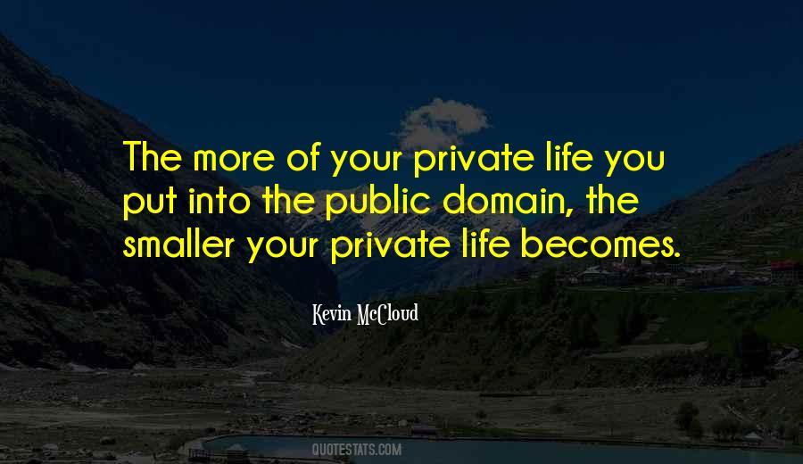 Quotes About Private Life #1737687