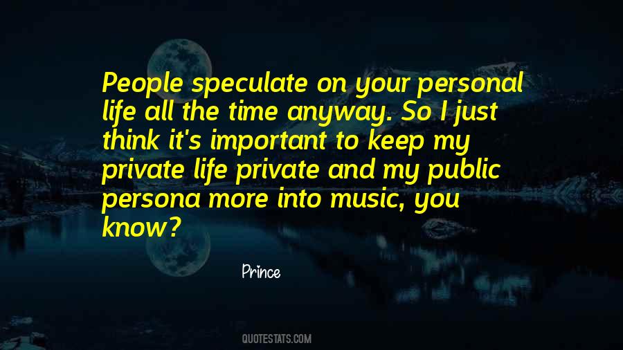 Quotes About Private Life #1753587
