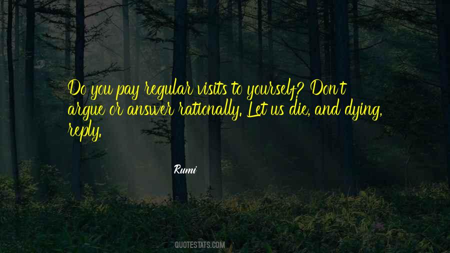 Visits You Quotes #1833931