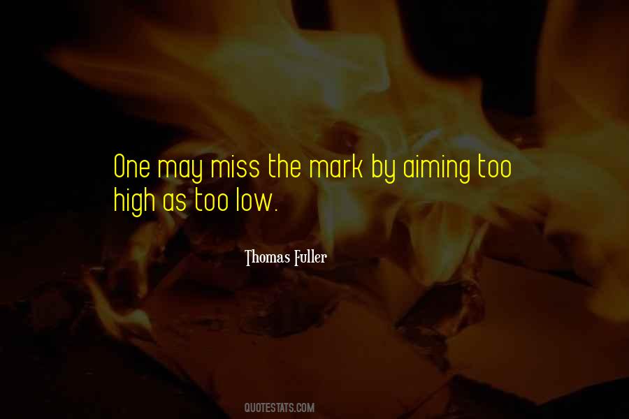 Quotes About Aiming Too Low #799553