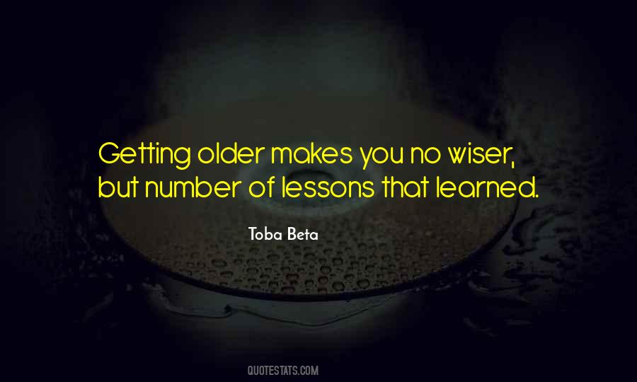 You Are Getting Wiser Quotes #1622482