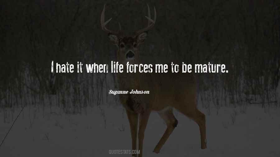 Quotes About Mature Life #1716024