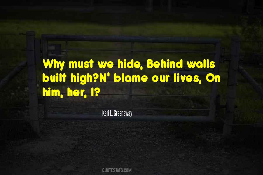 Quotes About Hiding Behind Walls #1087441