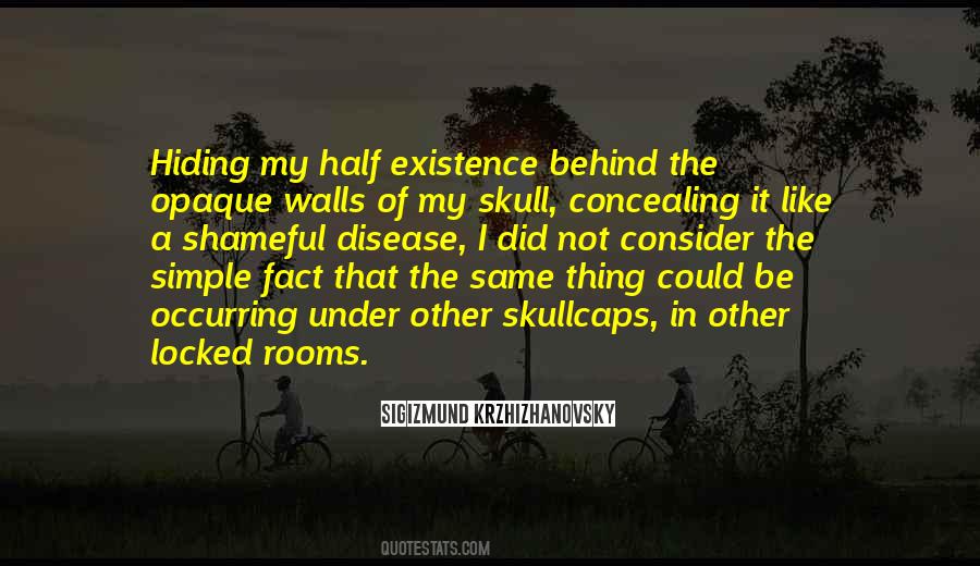 Quotes About Hiding Behind Walls #1412945