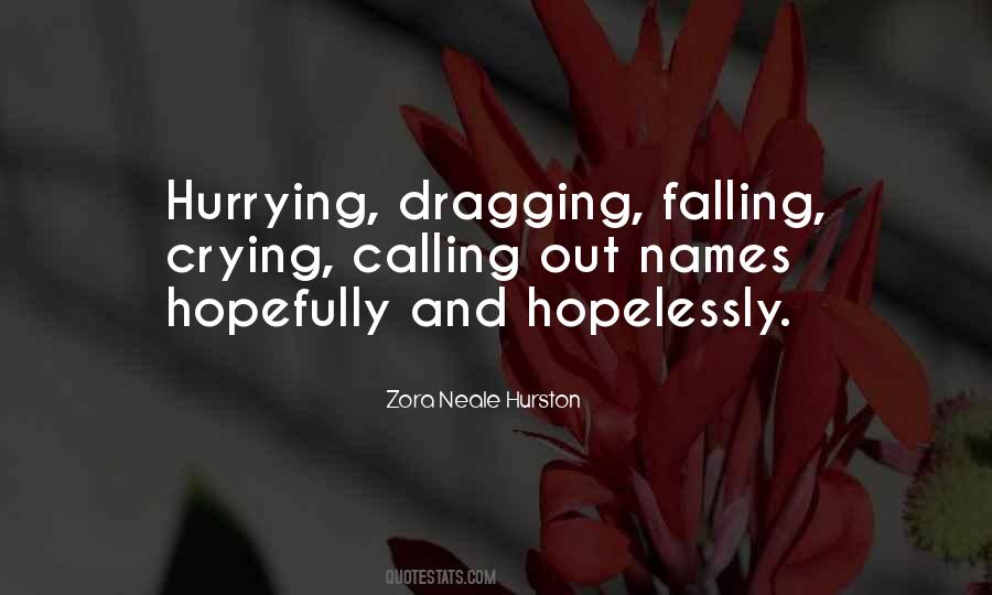 Quotes About Hurrying #1230549