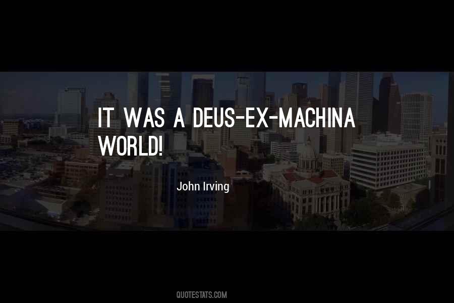 Quotes About Deus Ex Machina #1686847