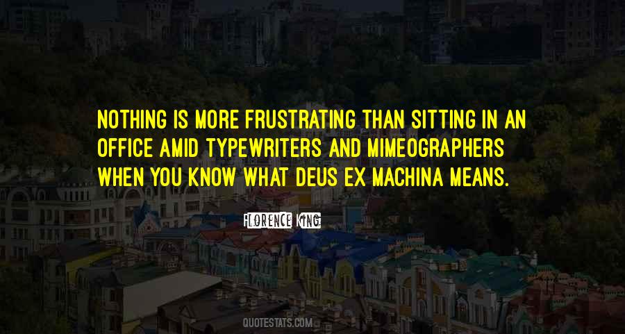 Quotes About Deus Ex Machina #899658