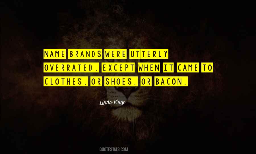 Quotes About Name Brands #1724662