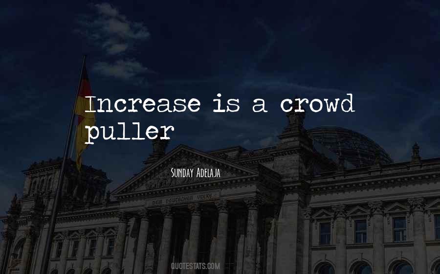 Crowd Puller Quotes #1063698