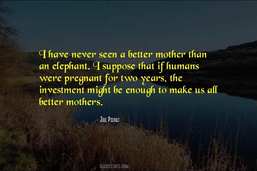 Quotes About Pregnant Mother #262098