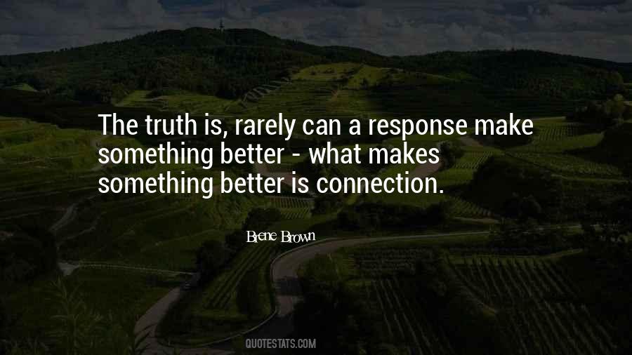 Response Truth Quotes #1591651