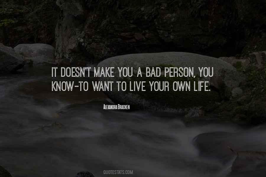 Quotes About A Bad Life #71386
