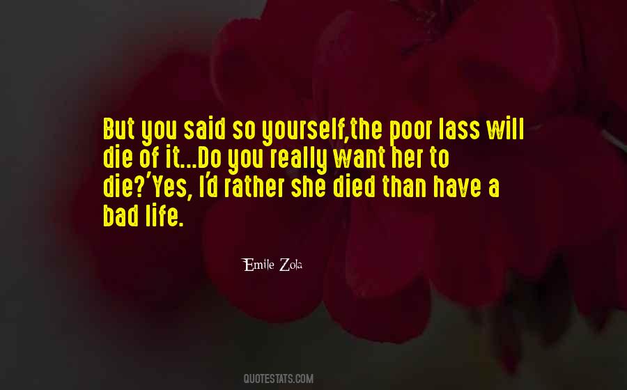 Quotes About A Bad Life #962475