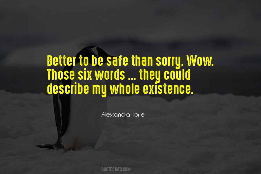 Quotes About Better To Be Safe Than Sorry #832017
