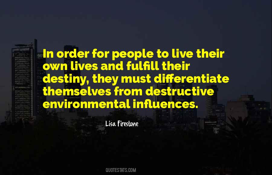 Quotes About Environmental Influences #666101