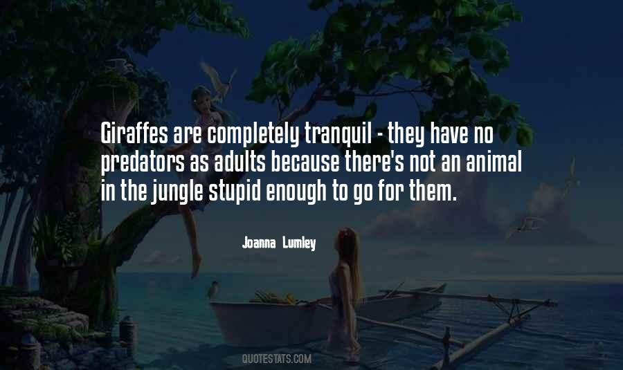 Quotes About The Jungle #1724202