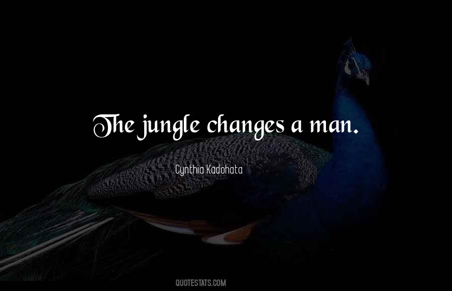 Quotes About The Jungle #1757400