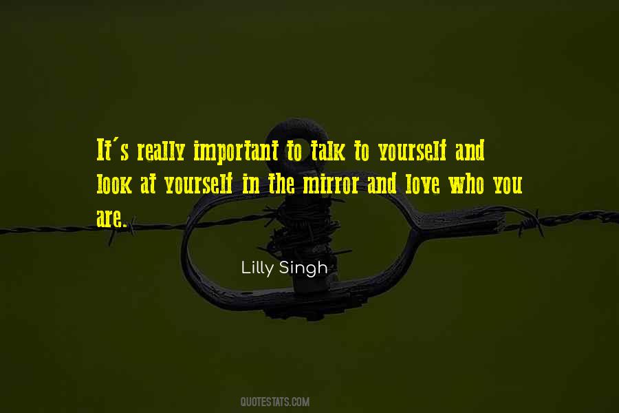 Quotes About Look At Yourself In The Mirror #136187