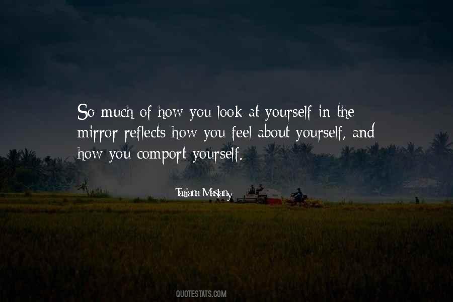 Quotes About Look At Yourself In The Mirror #1400656