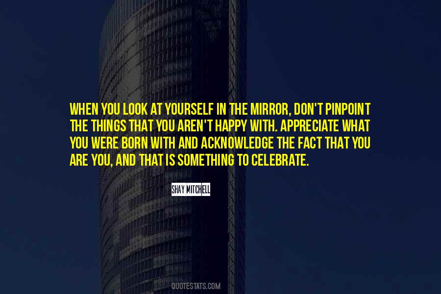 Quotes About Look At Yourself In The Mirror #403159