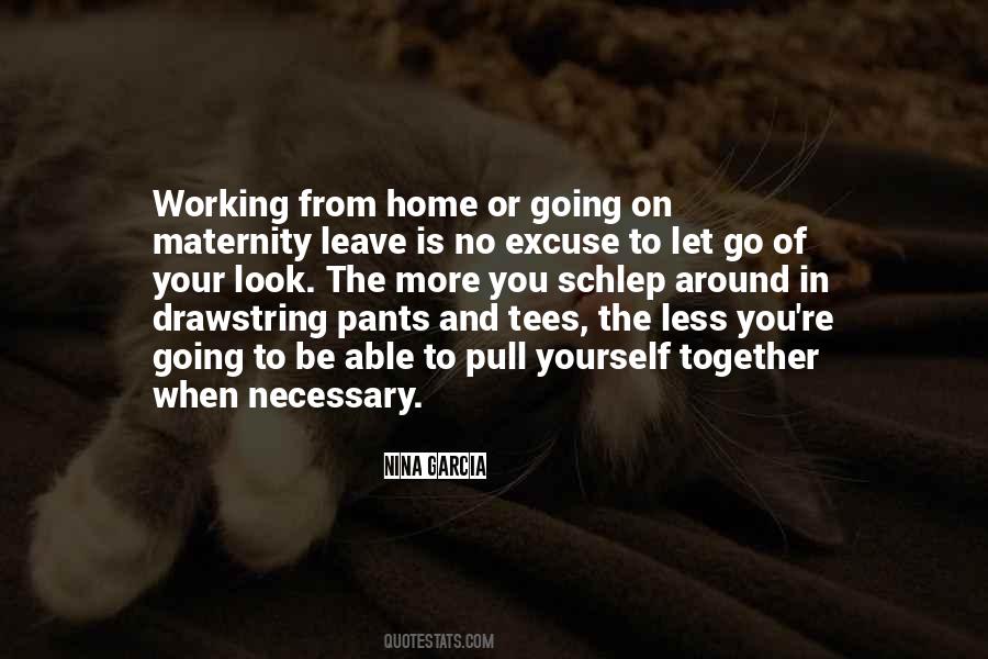 Quotes About Maternity Leave #1694152
