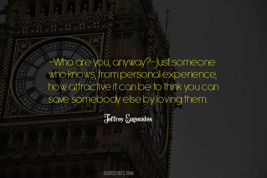 Quotes About Someone Who Knows You #1379373